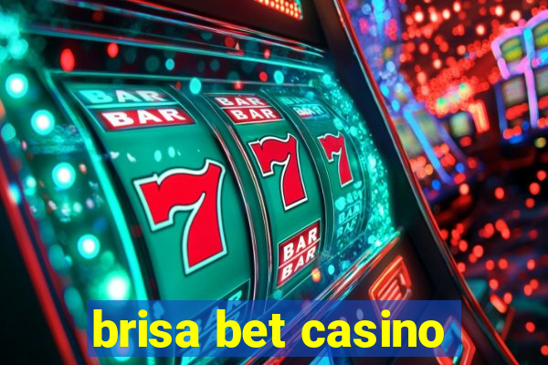 brisa bet casino